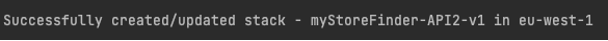 Figure 10: Confirming successful deployment of SAM template "Store Finder - API Pattern 2"