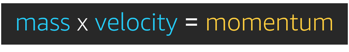 This is an image showing the equation: mass x velocity = momentum