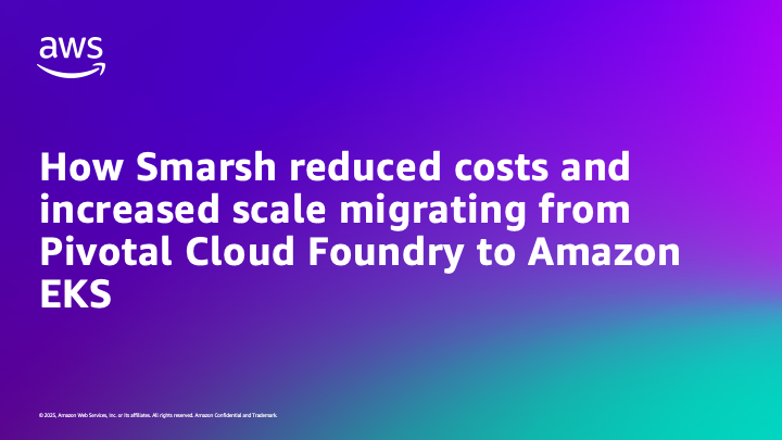 How Smarsh reduced costs and increased scale migrating from Pivotal Cloud Foundry to Amazon EKS