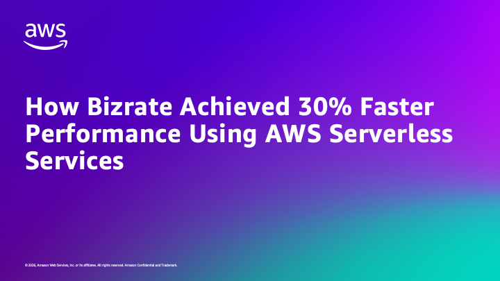 How Bizrate Achieved 30% Faster Performance Using AWS Serverless Services