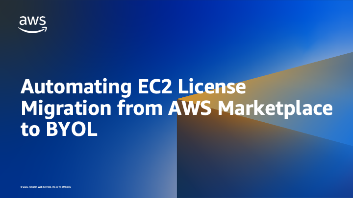 BlogPost_Automating_EC2_License_Migration_from_AWS_Marketplace_to_BYOL