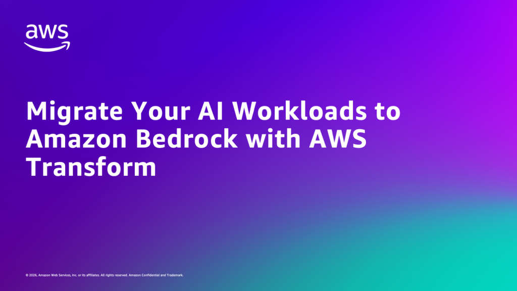 Migrate Your AI Workloads to Amazon Bedrock with AWS Transform