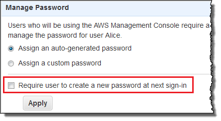 Screenshot of ensuring that the user is required to reset her password the next time she signs in to AWS
