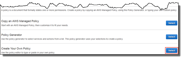 Image of the Select button next to Create Your Own Policy