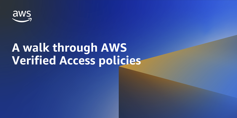 A walk through AWS Verified Access policies