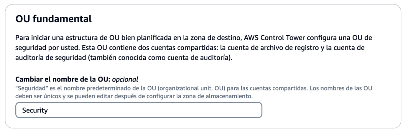 Información sobre la configuración de la unidad organizativa fundamental en AWS Control Tower, cuyo nombre por defecto es 'Security'.