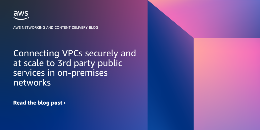 Connecting VPCs securely and at scale