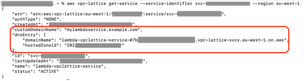 Screenshot of an AWS CLI command obtaining a VPC Lattice service information. In red circle, some information is highlited: Custom Domain Name, Domain Name, and Hosted Zone ID.