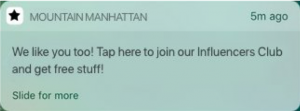 A push notification that says "We like you too! Tap here to join our Influencers Club and get free stuff!"
