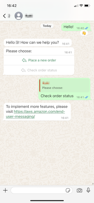 Screenshot of the end user’s WhatsApp interaction. User sends a Hello! Message, to which the business responds with 2 options to choose from. Customer selects check order status option, to which the business responds with a link to documentation about End user messaging service.