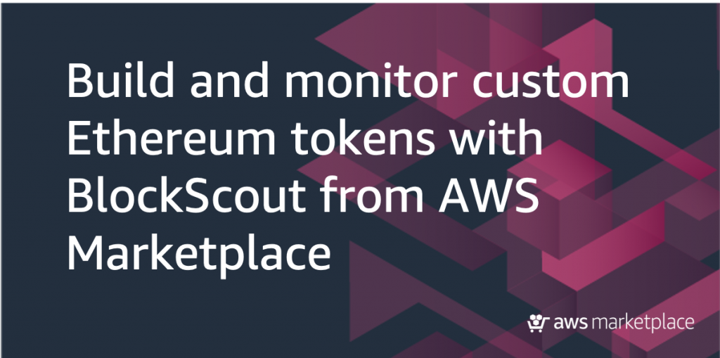 Ethereum BlockScout AWS Marketplace blog post