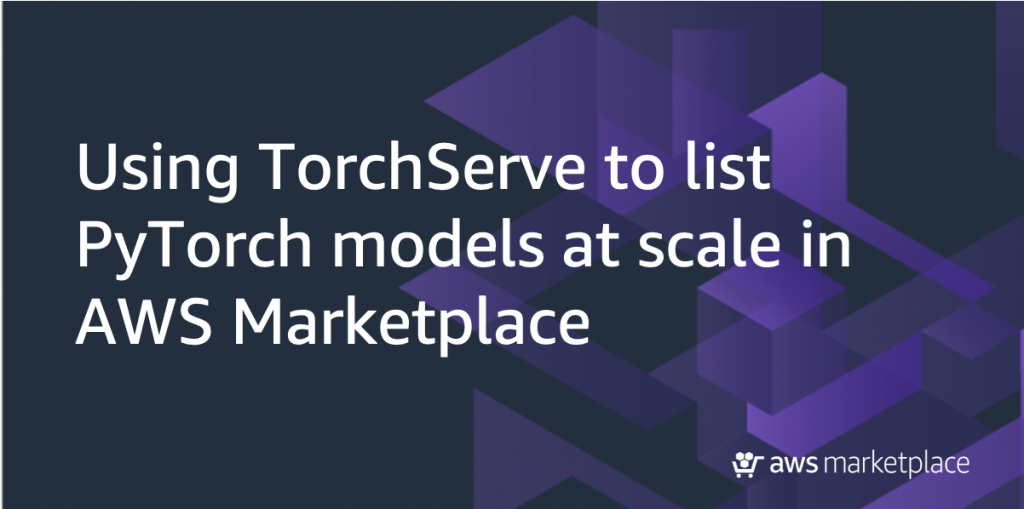 Using TorchServe to list PyTorch