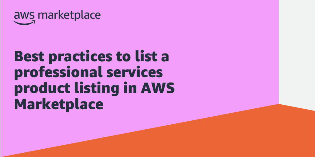 Best practices to list a professional services product listing in AWS Marketplace