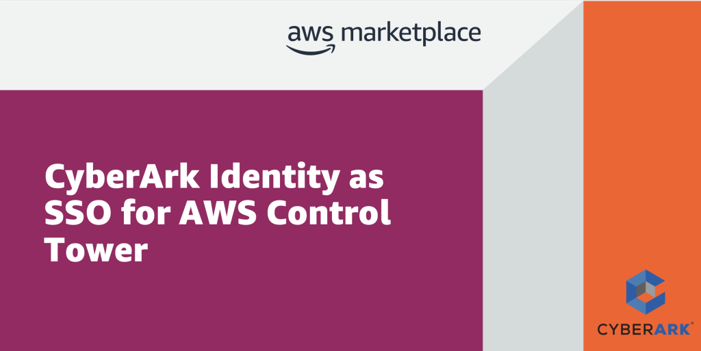 CyberArk Identity as SSO for AWS Control Tower