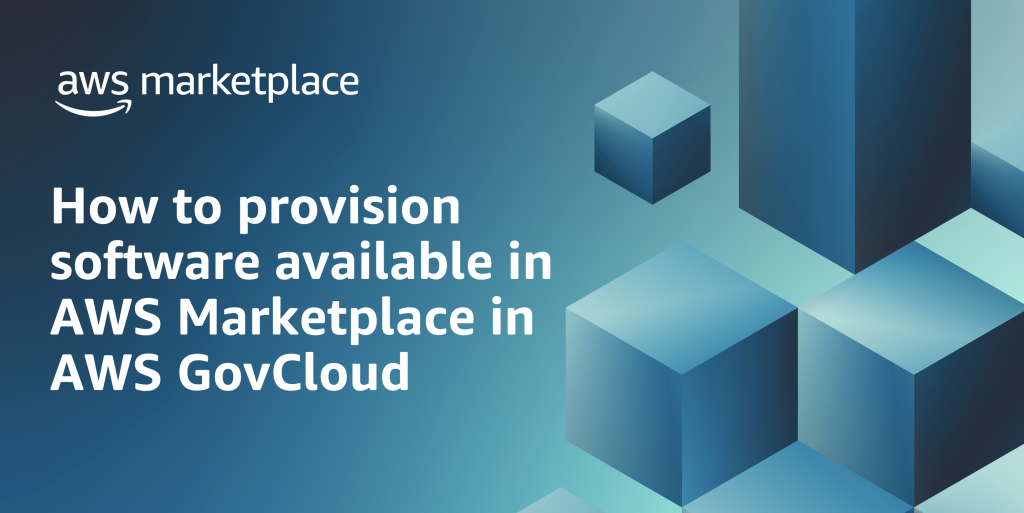 How to provision software available in AWS Marketplace in AWS GovCloud