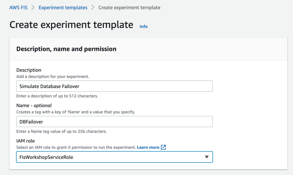 Under create experiment template section, Simulate Database Failover is entered for the Description field. DBFailover is entered for the Name field(Optional). FISWorkshopServiceRole is selected for the IAM role drop down field.