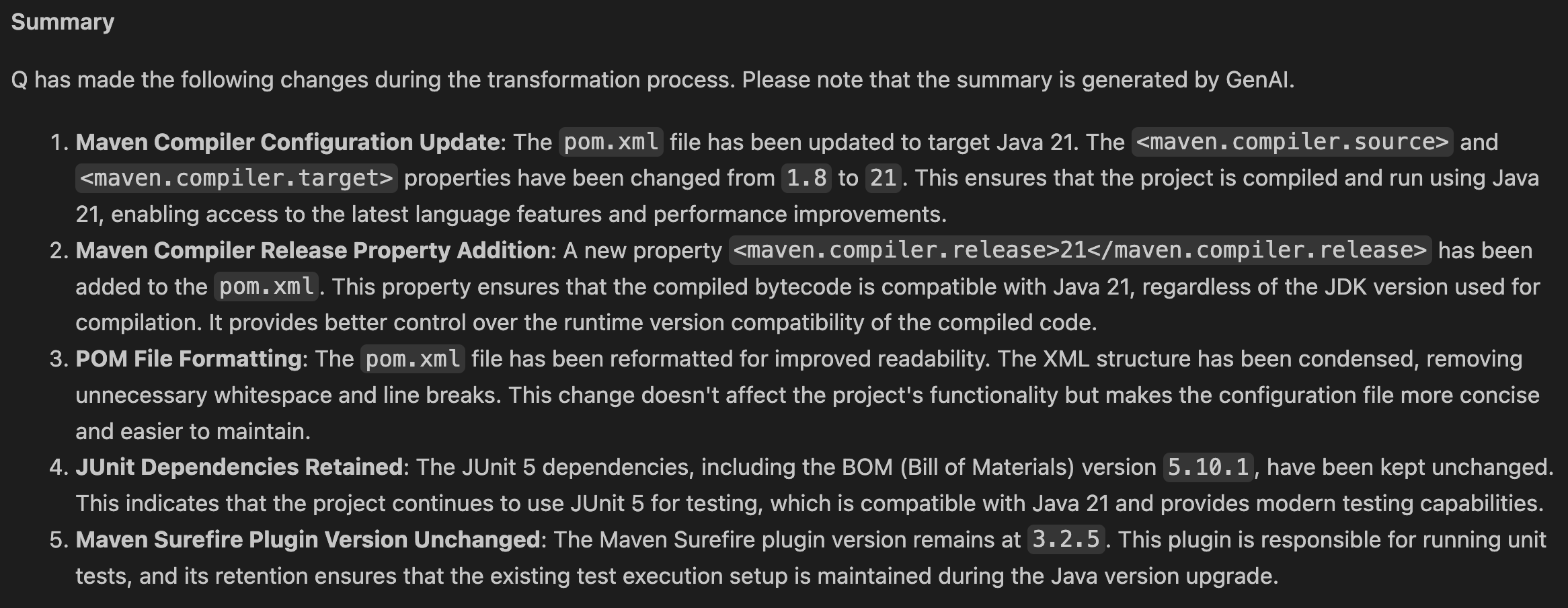 A summary screen showing five key changes made during a transformation process, including Maven compiler updates to Java 21, POM file modifications, and retained dependencies. The text appears in white against a dark background and details technical configurations involving Maven, JUnit, and Surefire plugin settings.
