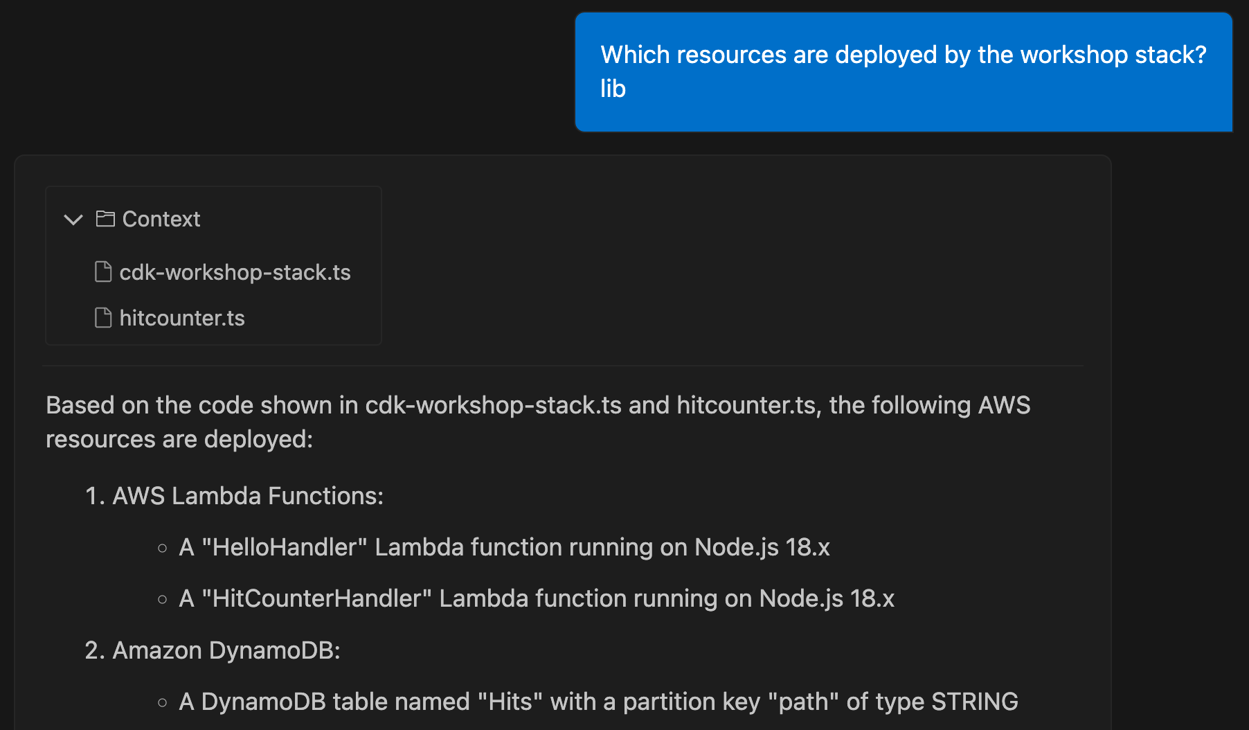 A screenshot of Q with the prompt “Which resources are deployed by the workshop stack? @lib” This is the same as the prior image but the context section is expanded showing two files, cdk-workshop-stack.ts, amd hitcounter.ts.