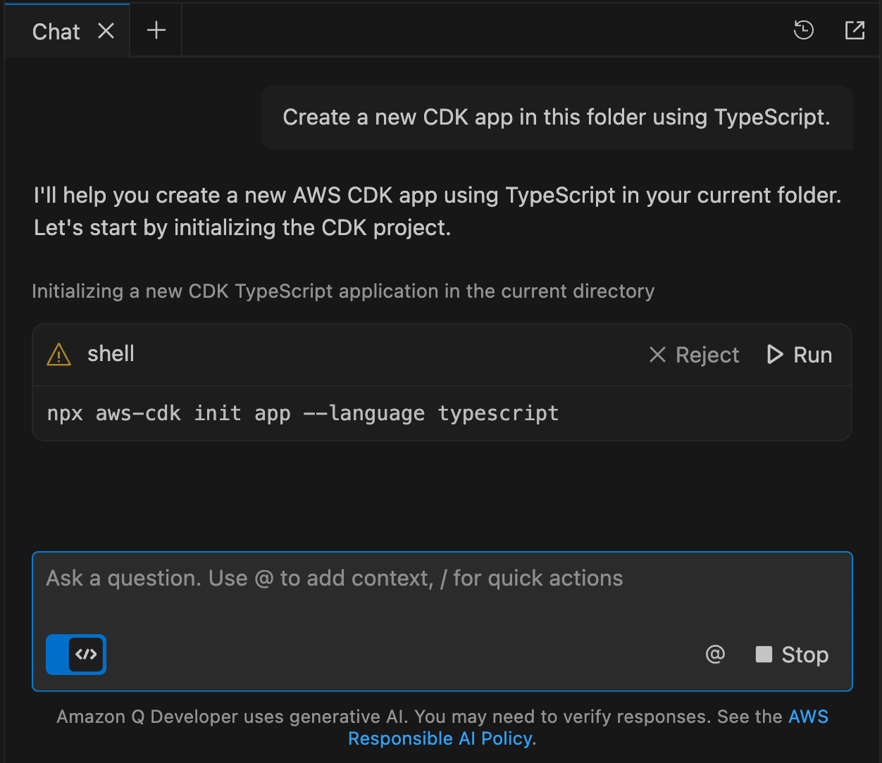 A screenshot of an Amazon Q Developer chat interface with a dark theme. The image shows a conversation about creating a new AWS CDK app using TypeScript. The assistant provides instructions to initialize a CDK project in the current directory. A command prompt is displayed with the command "npx aws-cdk init app --language typescript" to create a new CDK TypeScript application. The interface includes "Reject" and "Run" options for the command. At the bottom, there's an input field for asking questions and a note about Amazon Q's use of generative AI.