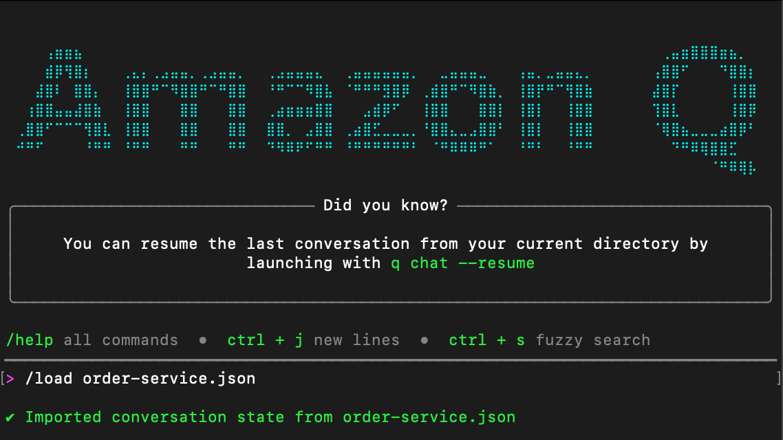 A terminal interface showing the Amazon Q logo in dotted cyan text. Below it displays a 'Did you know?' tip explaining that users can resume the last conversation from their current directory using 'q chat --resume'. The bottom shows command shortcuts including '/help' for all commands, 'ctrl + j' for new lines, and 'ctrl + s' for fuzzy search. The terminal shows a successful import of conversation state from 'order-service.json'.
