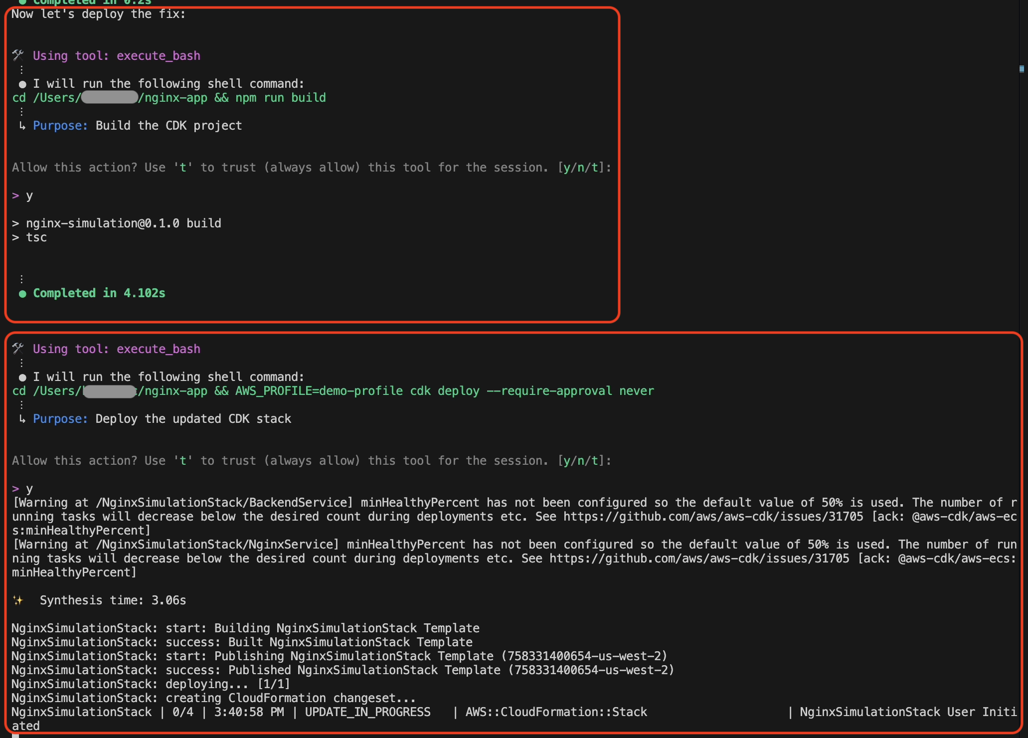 A terminal window showing two execute_bash commands running in sequence. The first command builds a CDK project using 'npm run build' in the nginx-app directory, completing in 4.102s. The second command deploys the updated CDK stack using 'cdk deploy' with the demo-profile, showing deployment progress including some warnings about minHealthyPercent configurations and CloudFormation stack updates in us-west-2 region.
