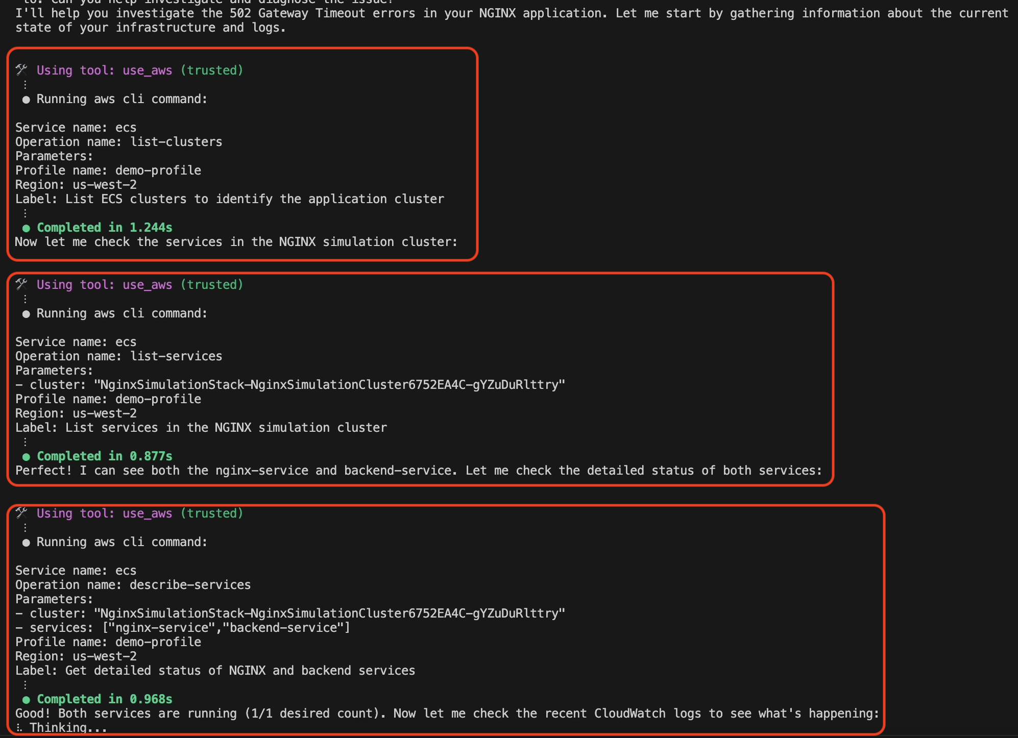 A terminal window showing three sequential AWS CLI commands being executed through a "use_aws" tool: First command: "list-clusters" operation for ECS service in us-west-2 region using demo-profile, completing in 1.244 seconds Second command: "list-services" operation targeting the NginxSimulationCluster, completing in 0.877 seconds with confirmation of finding both nginx-service and backend-service Third command: "describe-services" operation examining both services in detail, completing in 0.968 seconds with confirmation that both services are running as expected (1/1 desired count) Each command includes execution details, parameters, and completion status, with the system preparing to check CloudWatch logs next.