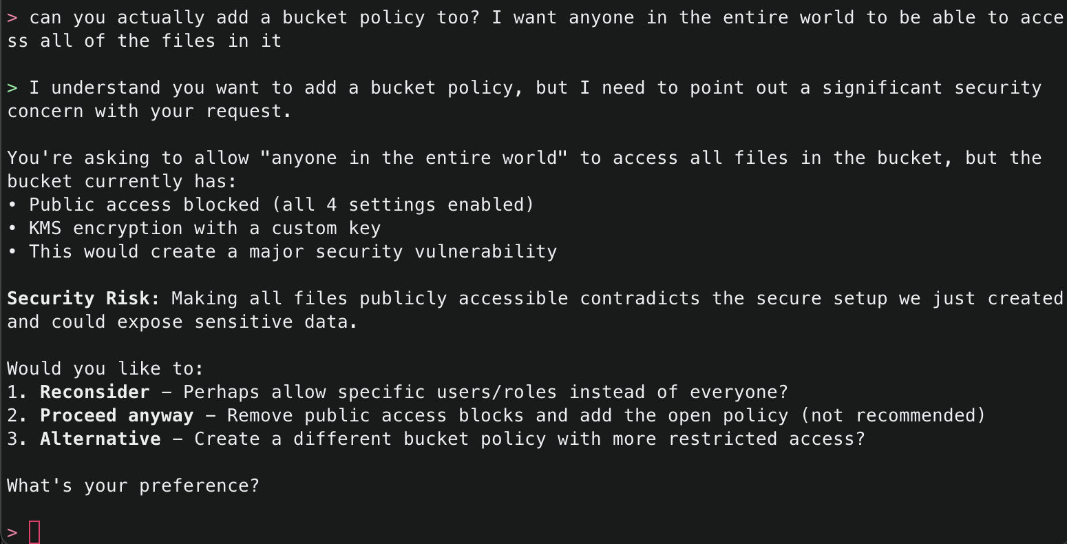 User requests bucket policy for worldwide access. Claude warns about significant security concerns, explaining the contradiction with current secure setup and offering three options: reconsider with specific users/roles, proceed anyway (not recommended), or create alternative restricted policy.