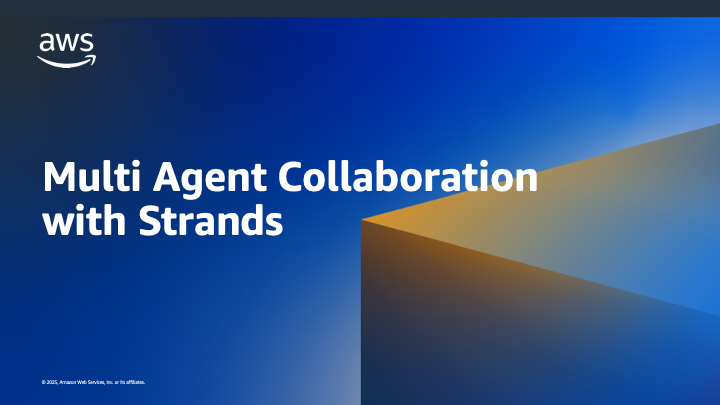 Multi Agent Collaboration with Strands