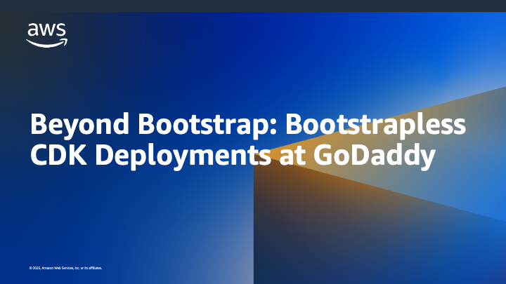 A presentation title slide with AWS branding in the top right corner, featuring the text "Beyond Bootstrap: Bootstrapless CDK Deployments at GoDaddy" on a background with a gradient blend of blue and golden colors. The bottom of the slide includes a small copyright notice. The design is modern and corporate, using AWS's typical presentation style.