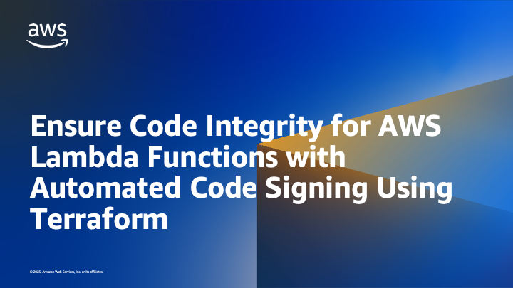 Ensure Code Integrity for AWS Lambda Functions with Automated Code Signing using Terraform