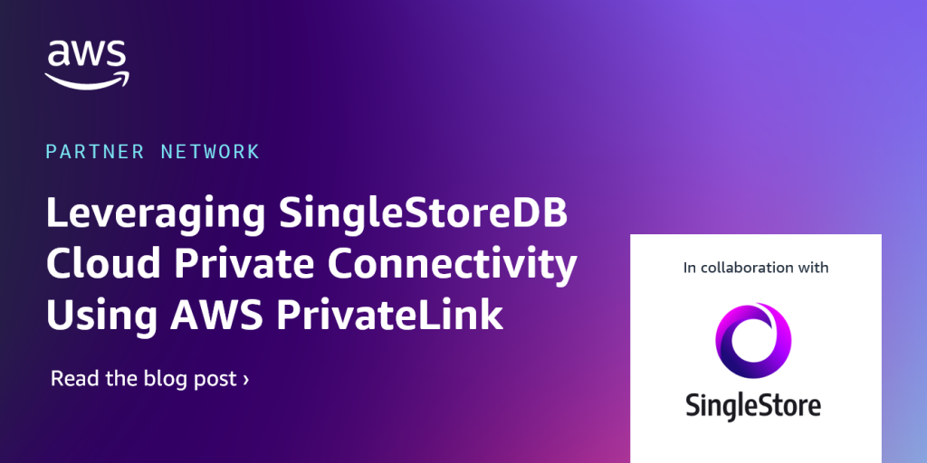 SingleStore-APN-Blog-120623