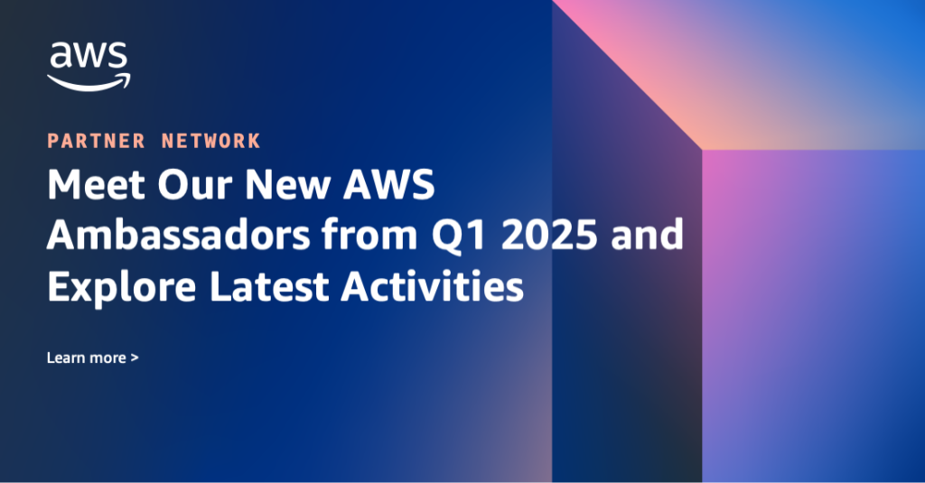 Q1 2025 AWS Ambassadors Blog