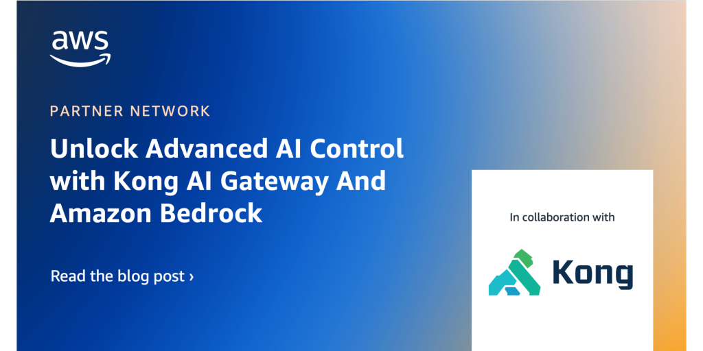 Kong-APN-Blog-Unlock-Advanced-AI-Control-with-Kong-AI-Gateway-And-Amazon-Bedrock-06102025