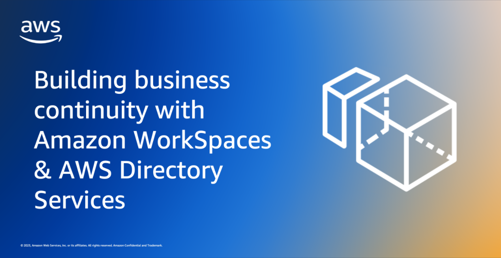 Business Continuity with Amazon WorkSpaces and DS
