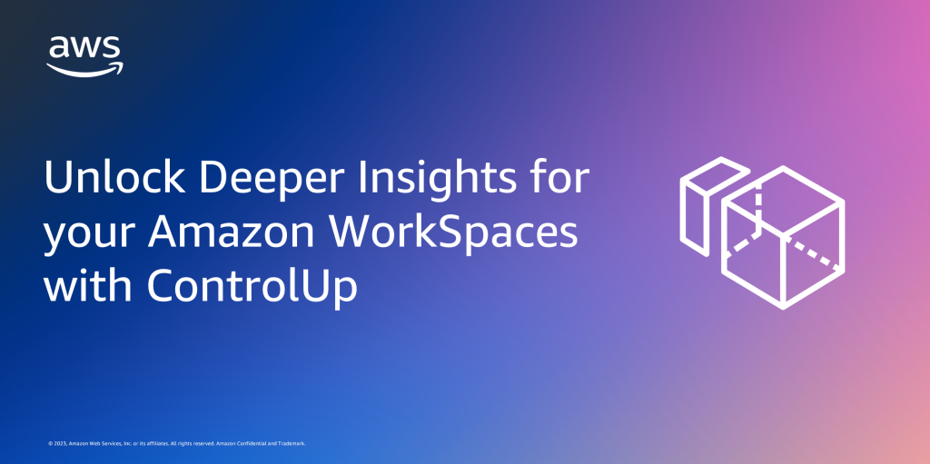 Unlock Deeper Insights for Your Amazon WorkSpaces with ControlUp
