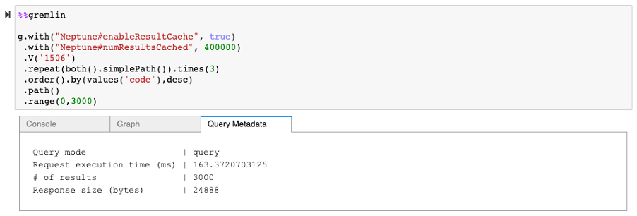After caching the entire result set in the query results cache, we can retrieve pages of results with the query "g.with('Neptune#enableResultCache', true).with('Neptune#numResultsCached', 400000).V('1506').repeat(both().simplePath()).times(3).order().by(values('code'),desc).path().range(0,3000)" which returns the first 3000 results. This retrieval takes around 163 milliseconds.