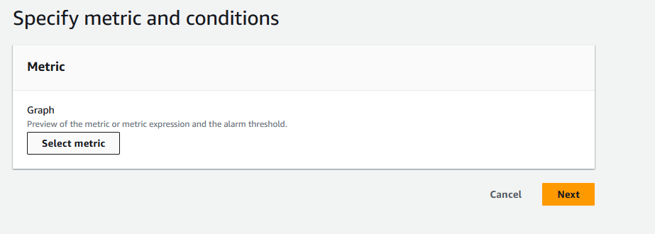 Metric Selection Dialog: CloudWatch metric selection interface titled "Specify metric and conditions" with a "Select metric" button.