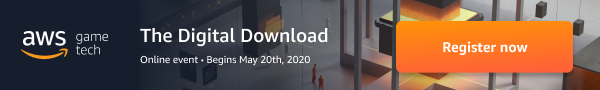 Register for AWS Game Tech: The Digital Download