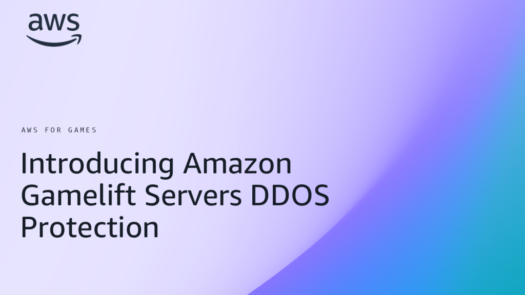 GameLift Servers DDoS Protection Blog