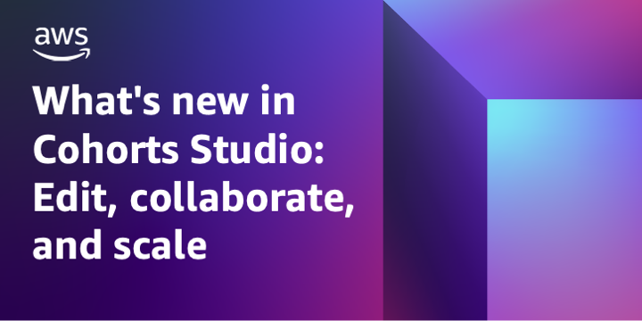 What's new in Cohorts Studio: Edit, collaborate, and scale