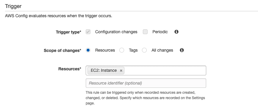 Under Trigger type, Configuration changes is selected. Under Scope of changes, Resources is selected. Under Resources, EC2 Instance has been added. Resource identifier has been left blank.