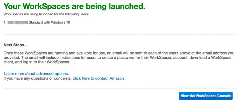 The console displays a message that the WorkSpaces are being launched. The console also provides next steps that say an email will be sent to the added users requesting that they create a password, download the client, and sign in.