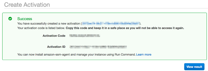 The success notification displays the activation code and activation ID you need to install SSM Agent and manage your instance using Run Command.