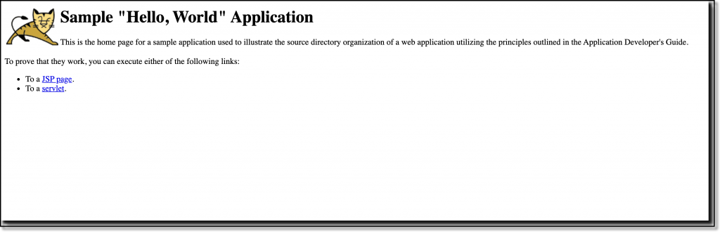 The webpage for the “Hello, World” application says, “This is the home page for a sample application used to illustrate the source directory organization of a web application utilizing the principles in the Application Developer’s Guide.