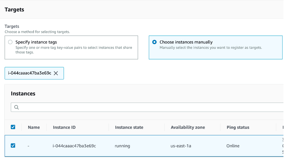 There are two options for selecting targets: Specify instance tags and Choose instances manually. There is an instance displayed with an Instance state of running in the us-east-1a Availability Zone with a Ping status of Online.[