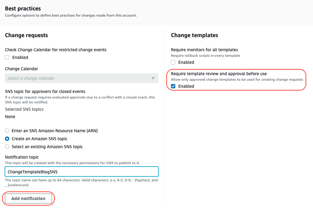 In Best practices, there are Change requests and Change templates sections. In this example, ChangeTemplateBlogSNS is entered in the Notification topic field. The Require template review and approval before use checkbox is selected.
