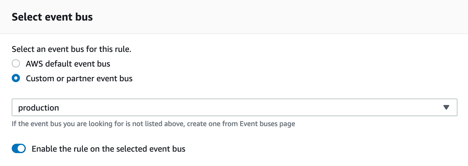 In Select event bus, the Custom or partner event bus option is selected. Production is selected from the dropdown. The Enable the rule on the selected event bus option is selected.