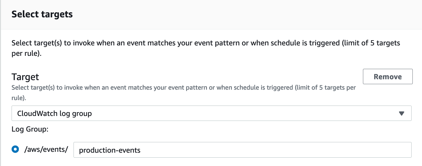 In Select targets, under Target, CloudWatch log group is selected from the dropdown. In Log Group, /aws/events/ is selected and production-events is entered in the field next to it