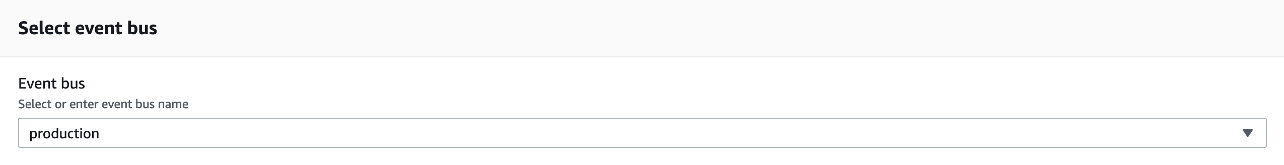 In Select event bus, under Event bus, production is selected from the dropdown.