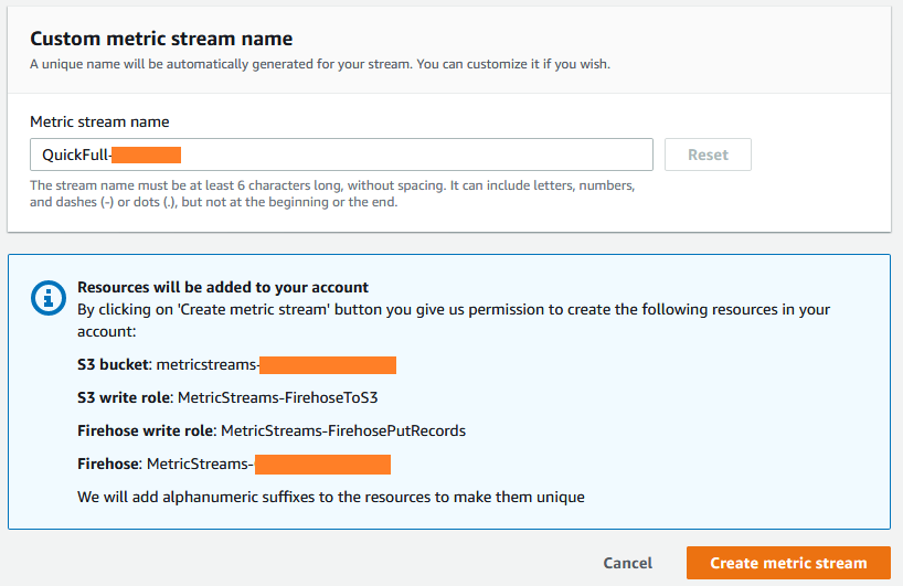 Custom metric stream name includes a field for the metric stream name. It displays a message that says an S3 bucket, S3 write role, Firehose write role, and Firehose will be added to the account.